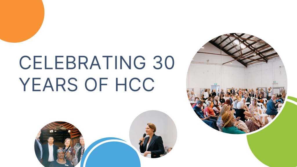 A slide with coloured dots and text saying "celebrating 30 years of HCC". Three images show a group of people seated in a barn at an event, the WA Minister for Health Amber-Jade Sanderson speaking into a microphone, and member of the HCC Board posing for a photo